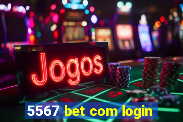 5567 bet com login